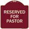 Signmission Designer Series Reserved for Pastor, Burgundy Heavy-Gauge Aluminum Sign, 18" x 18", BU-1818-23186 A-DES-BU-1818-23186 - alternate 1